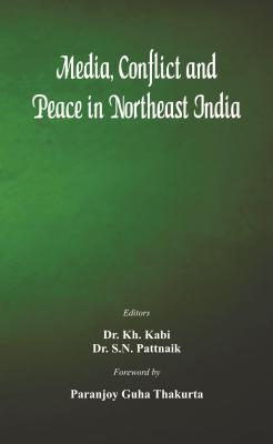 Vorderes Coverbild Media, Conflict and Peace in Northeast India