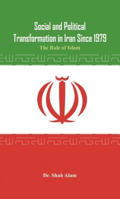 Vorderes Coverbild Social and Political Transformation in Iran Since 1979