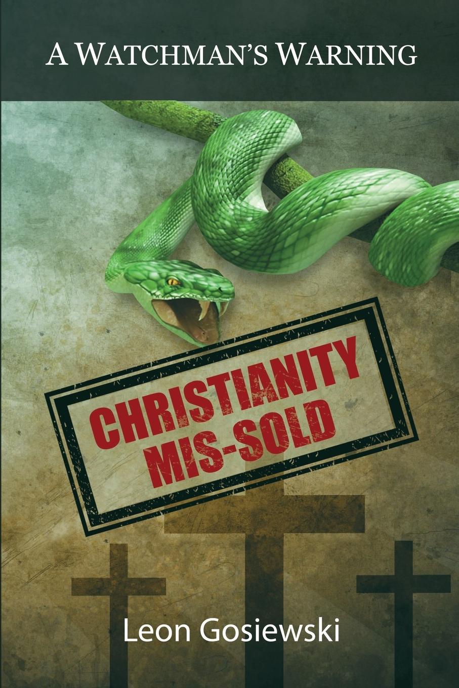 Vorderes Coverbild Christianity Mis-sold - A Watchmans Warning