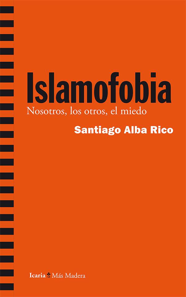 Vorderes Coverbild Islamofobia : nosotros, los otros, el miedo