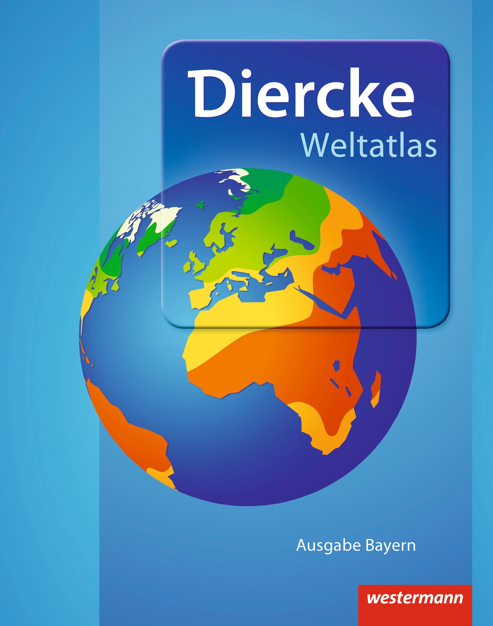 Vorderes Coverbild Diercke Weltatlas. Bayern. Aktuelle Ausgabe 2015