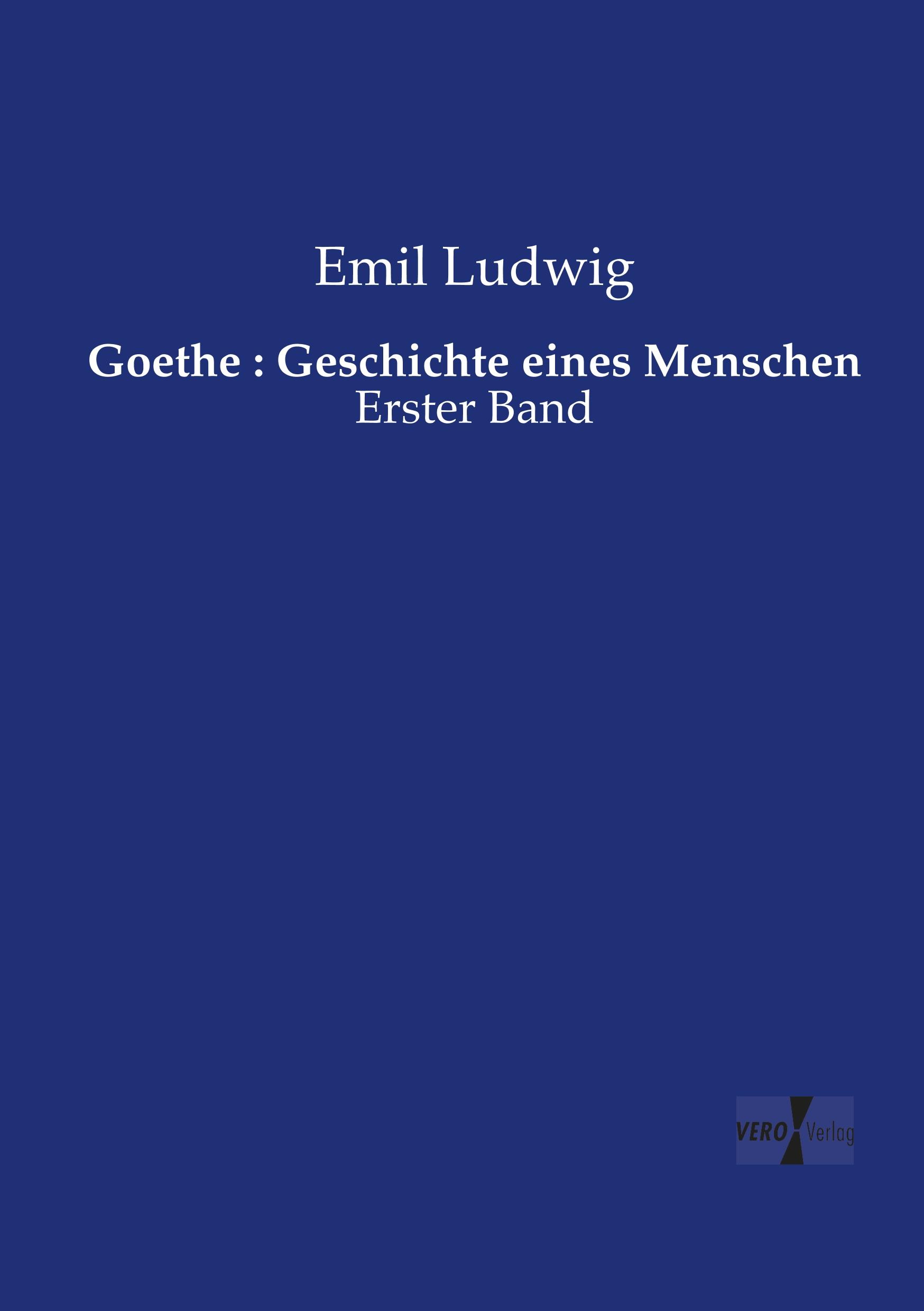 Vorderes Coverbild Goethe : Geschichte eines Menschen