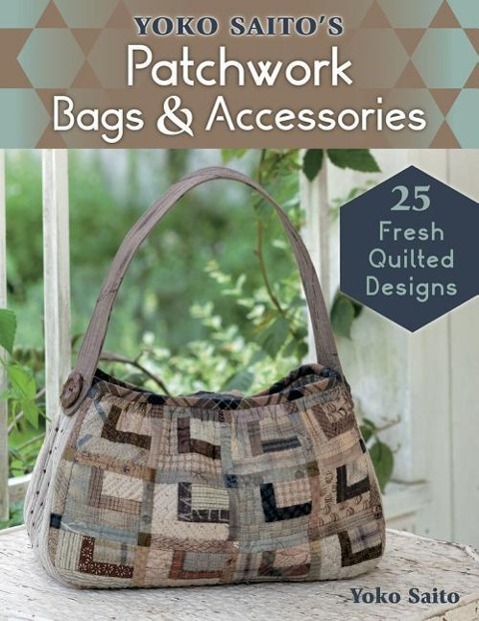 Vorderes Coverbild Yoko Saito's Patchwork Bags & Accessories