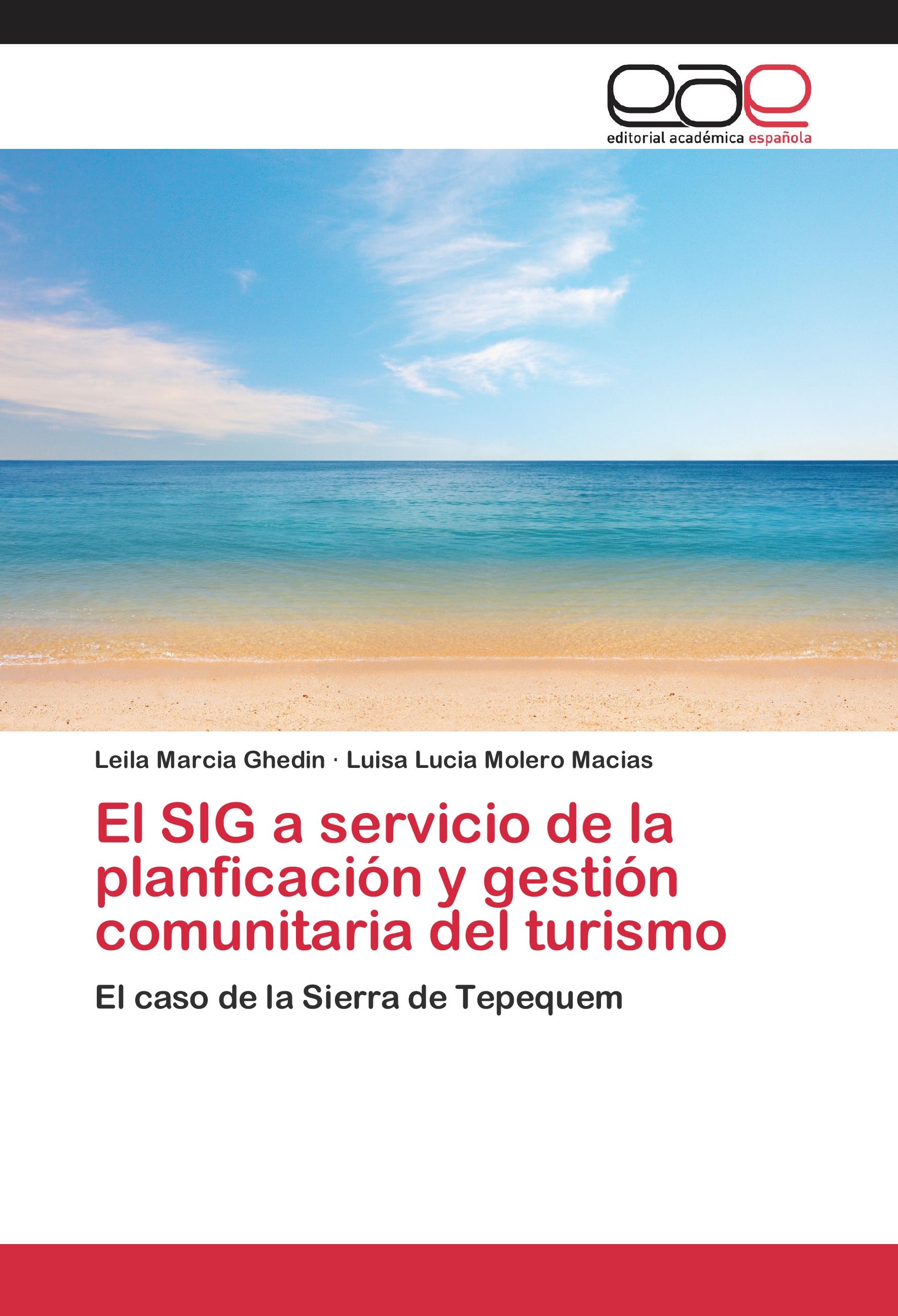 Vorderes Coverbild El SIG a servicio de la planficación y gestión comunitaria del turismo