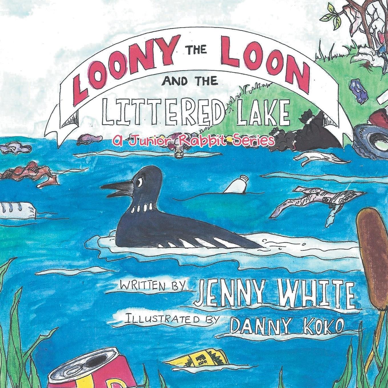 Vorderes Coverbild Loony the Loon and the Littered Lake