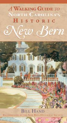 Vorderes Coverbild A Walking Guide to North Carolina's Historic New Bern