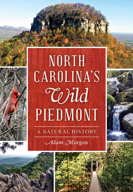 Vorderes Coverbild North Carolina's Wild Piedmont