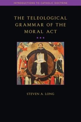Vorderes Coverbild Teleological Grammar of the Moral ACT