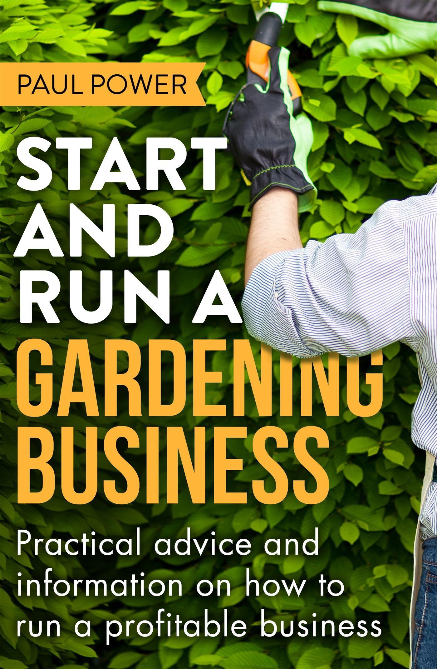 Vorderes Coverbild Start and Run a Gardening Business, 3rd Edition