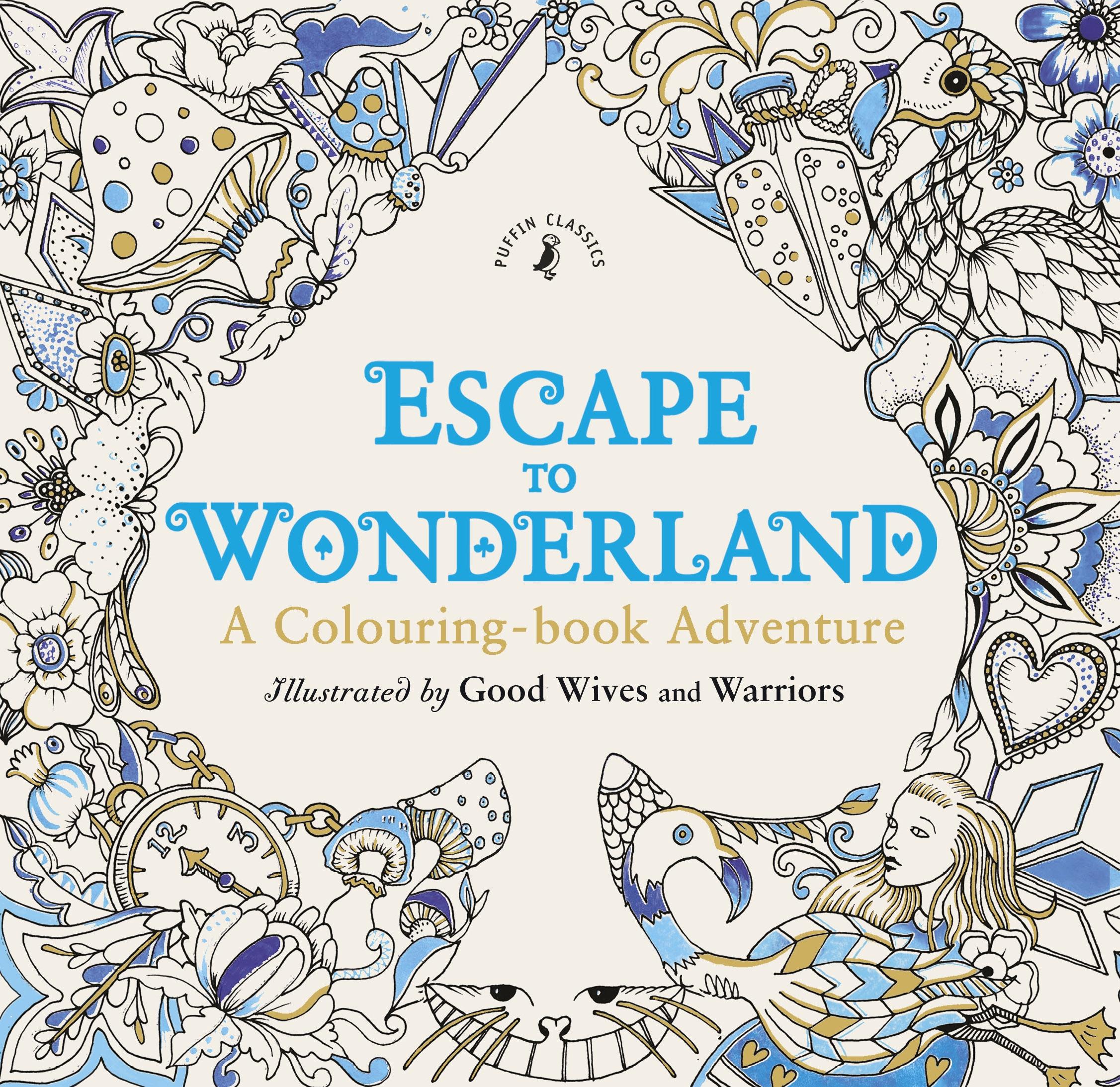 Vorderes Coverbild Escape to Wonderland: A Colouring Book Adventure