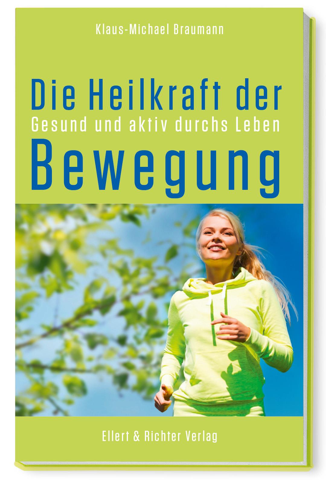 Vorderes Coverbild Die Heilkraft der Bewegung