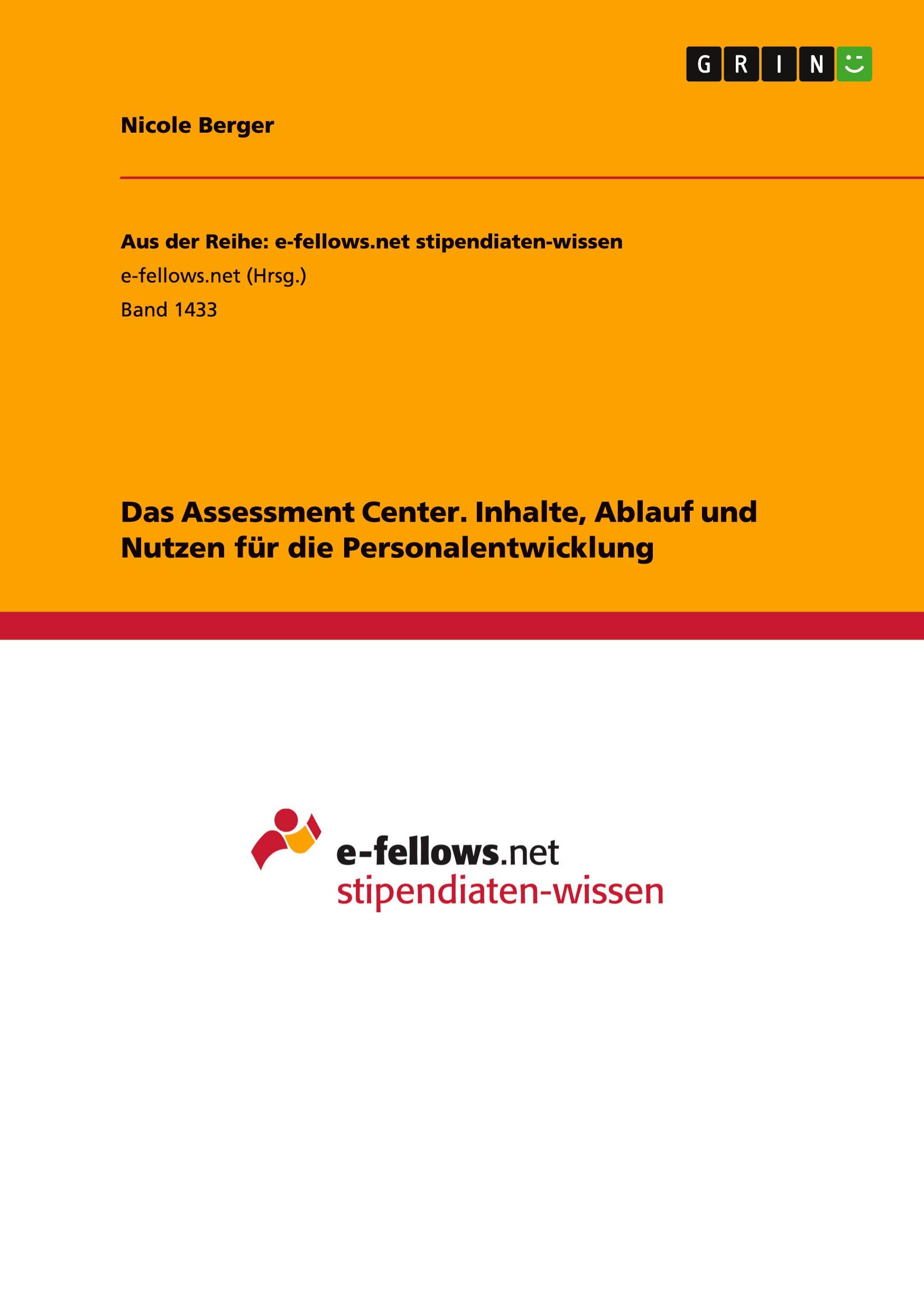 Vorderes Coverbild Das Assessment Center. Inhalte, Ablauf und Nutzen für die Personalentwicklung