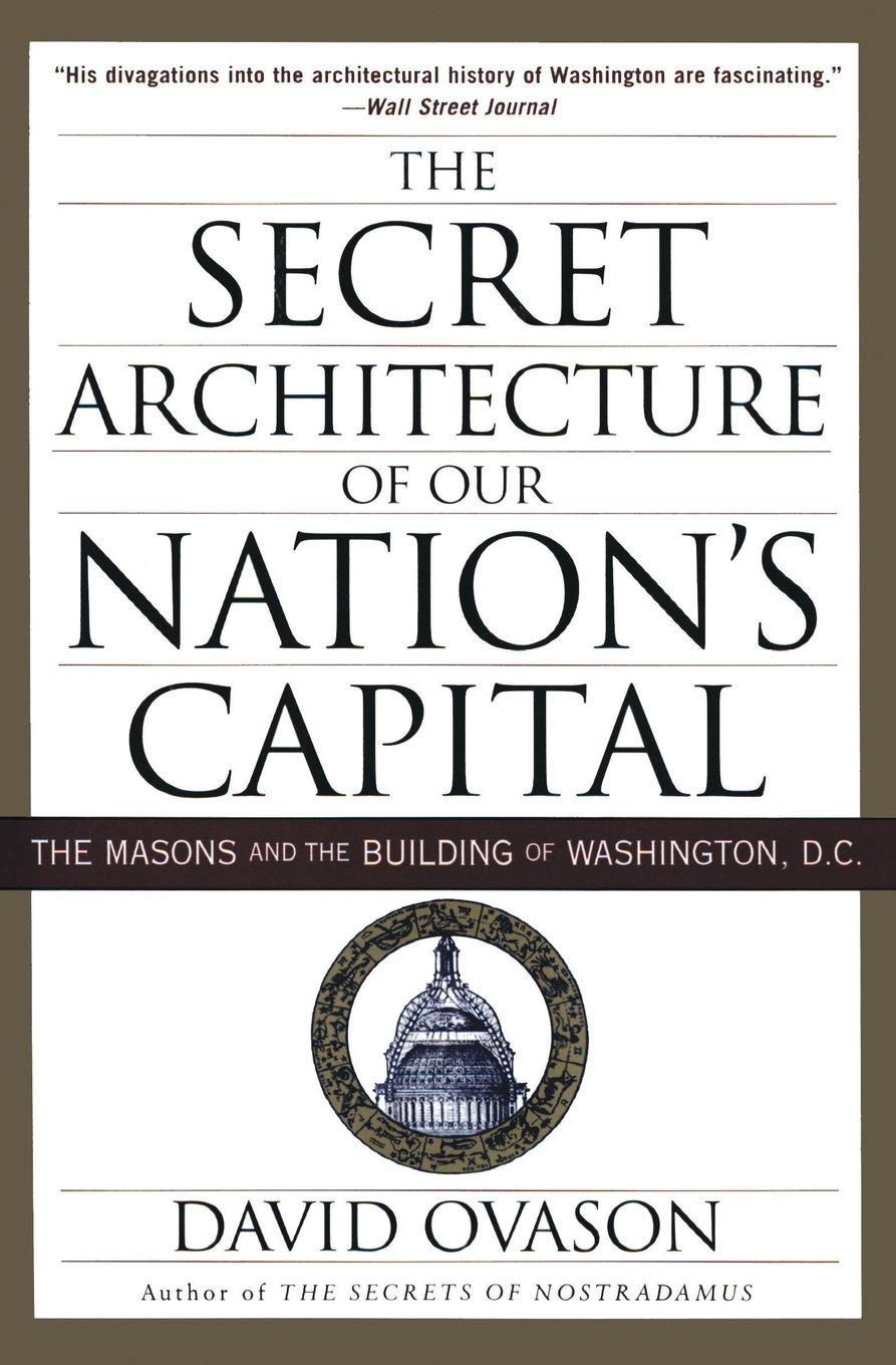 Vorderes Coverbild The Secret Architecture of Our Nation's Capital