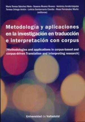Vorderes Coverbild Metodología y aplicaciones en la investigación en traducción e interpretación con corpus