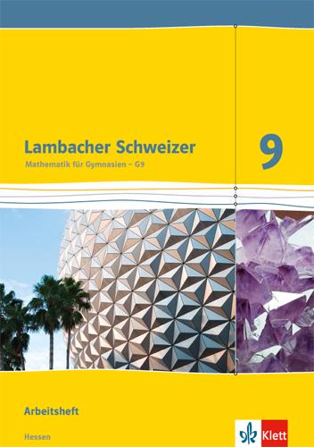 Vorderes Coverbild Lambacher Schweizer. 9. Schuljahr G9. Arbeitsheft plus Lösungsheft. Neubearbeitung. Hessen