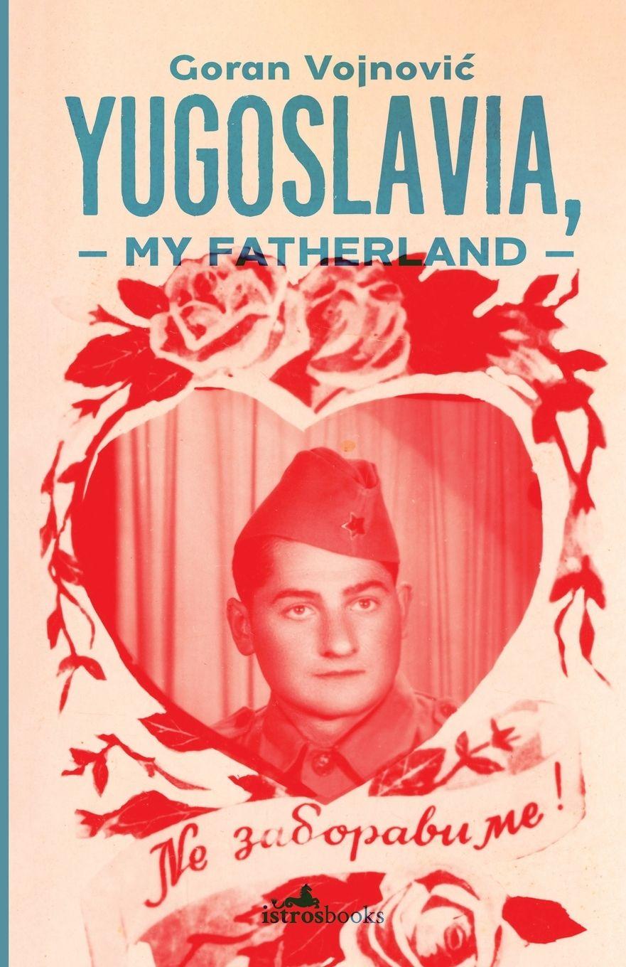 Vorderes Coverbild Yugoslavia, My Fatherland