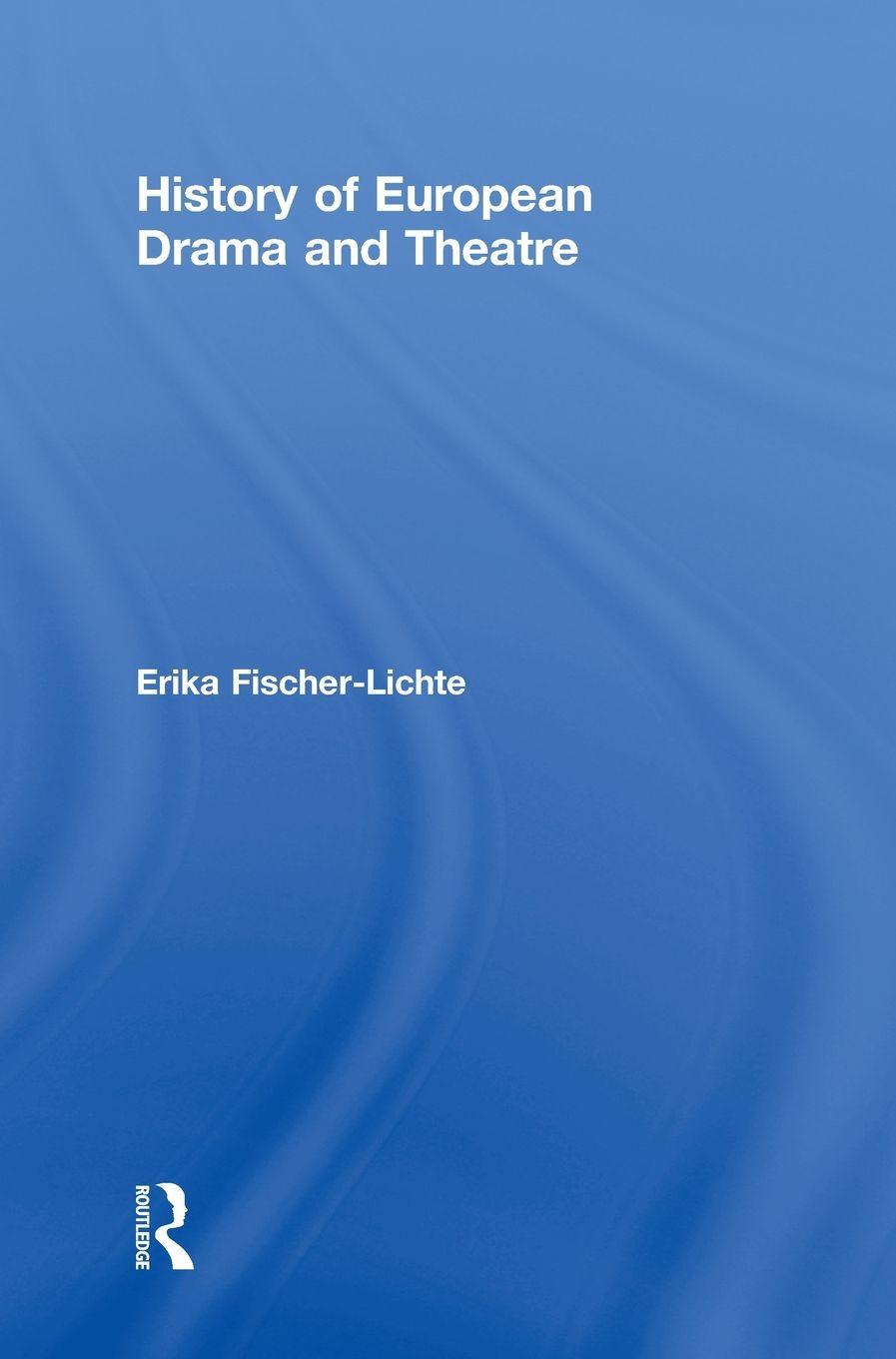 Vorderes Coverbild History of European Drama and Theatre