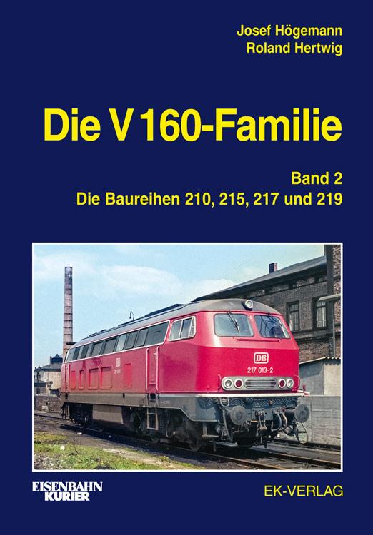 Vorderes Coverbild Die V 160-Familie 02: Die Baureihen 210, 215, 217, 219