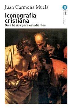 Vorderes Coverbild Iconografía cristiana : guía básica para estudiantes