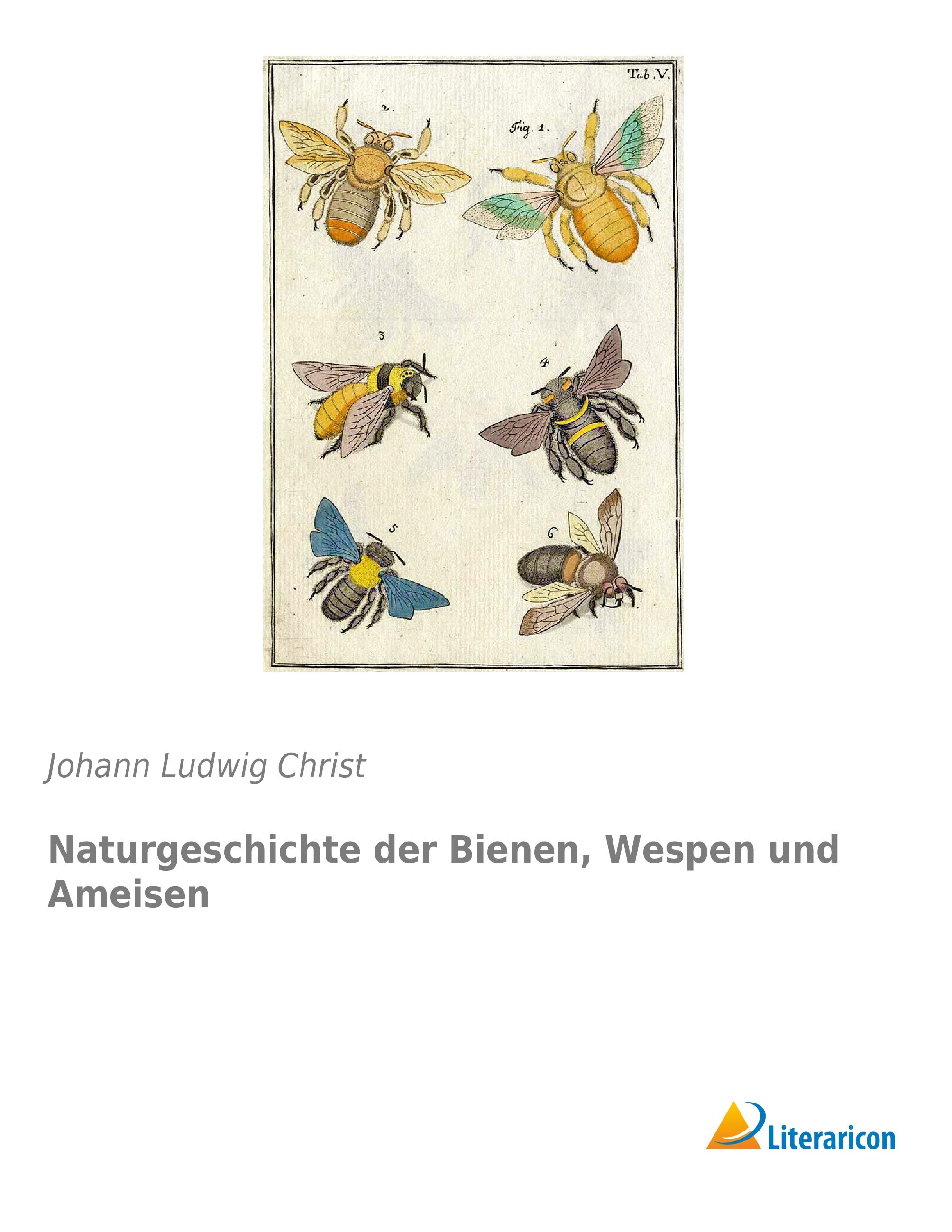 Vorderes Coverbild Naturgeschichte der Bienen, Wespen und Ameisen