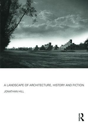 Vorderes Coverbild A Landscape of Architecture, History and Fiction