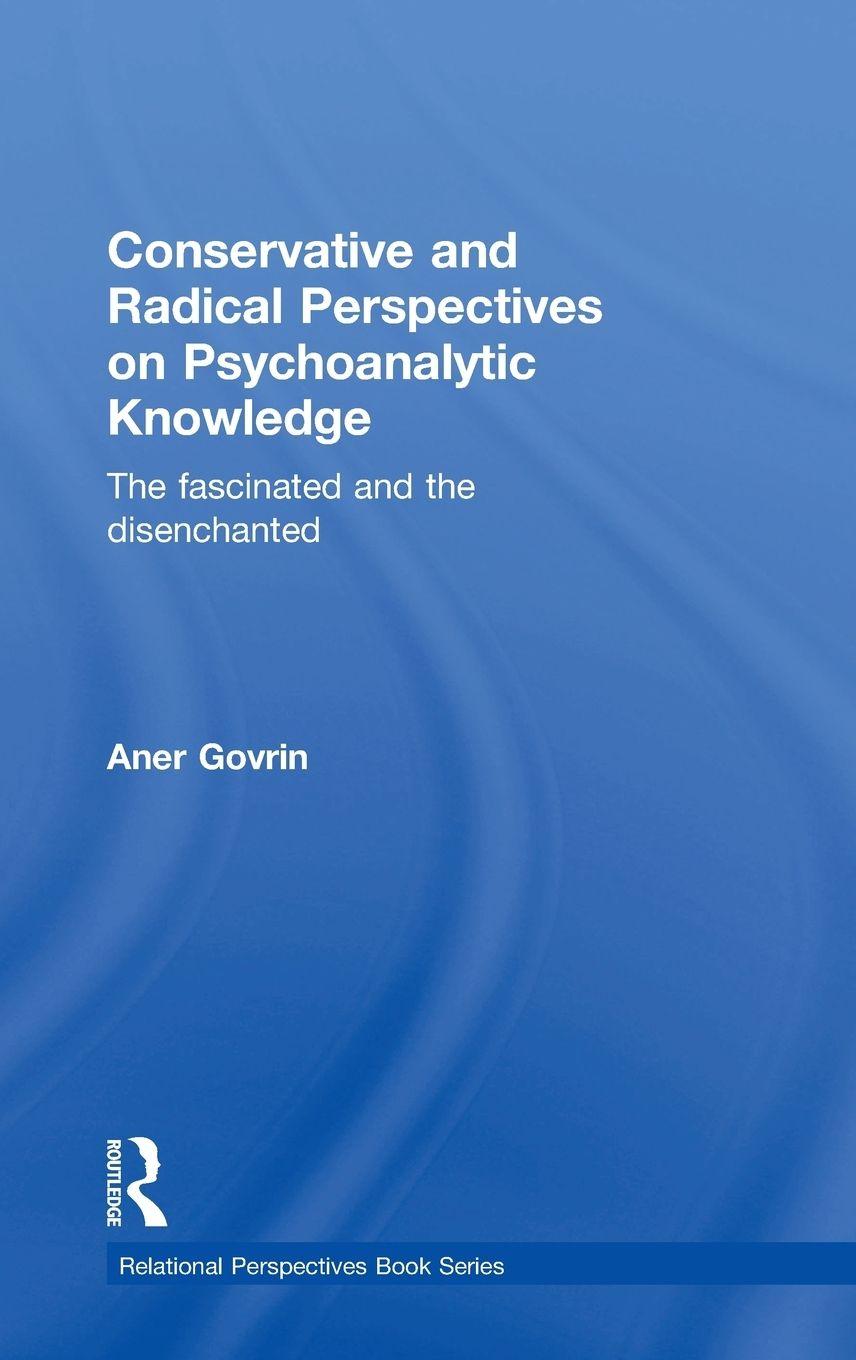 Vorderes Coverbild Conservative and Radical Perspectives on Psychoanalytic Knowledge
