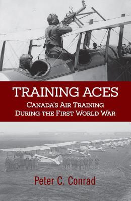 Vorderes Coverbild Training Aces: Canada's Air Training During the First World War