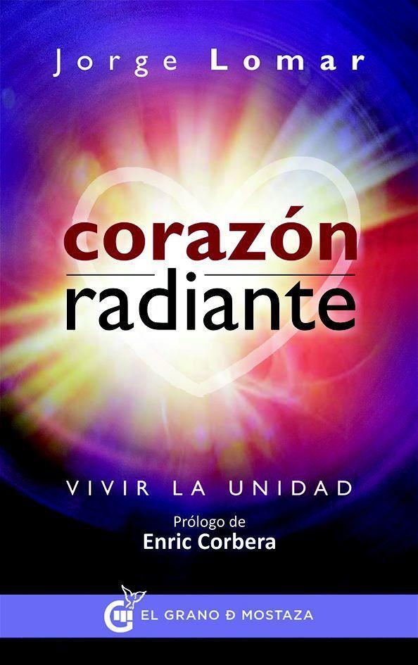 Vorderes Coverbild Corazón radiante : vivir la unidad