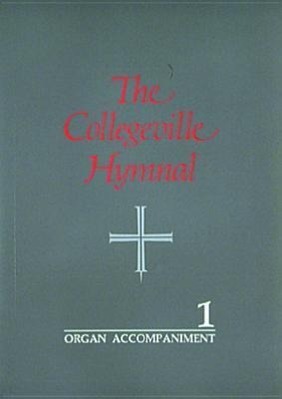 Vorderes Coverbild The Collegeville Hymnal: Organ Accompaniment