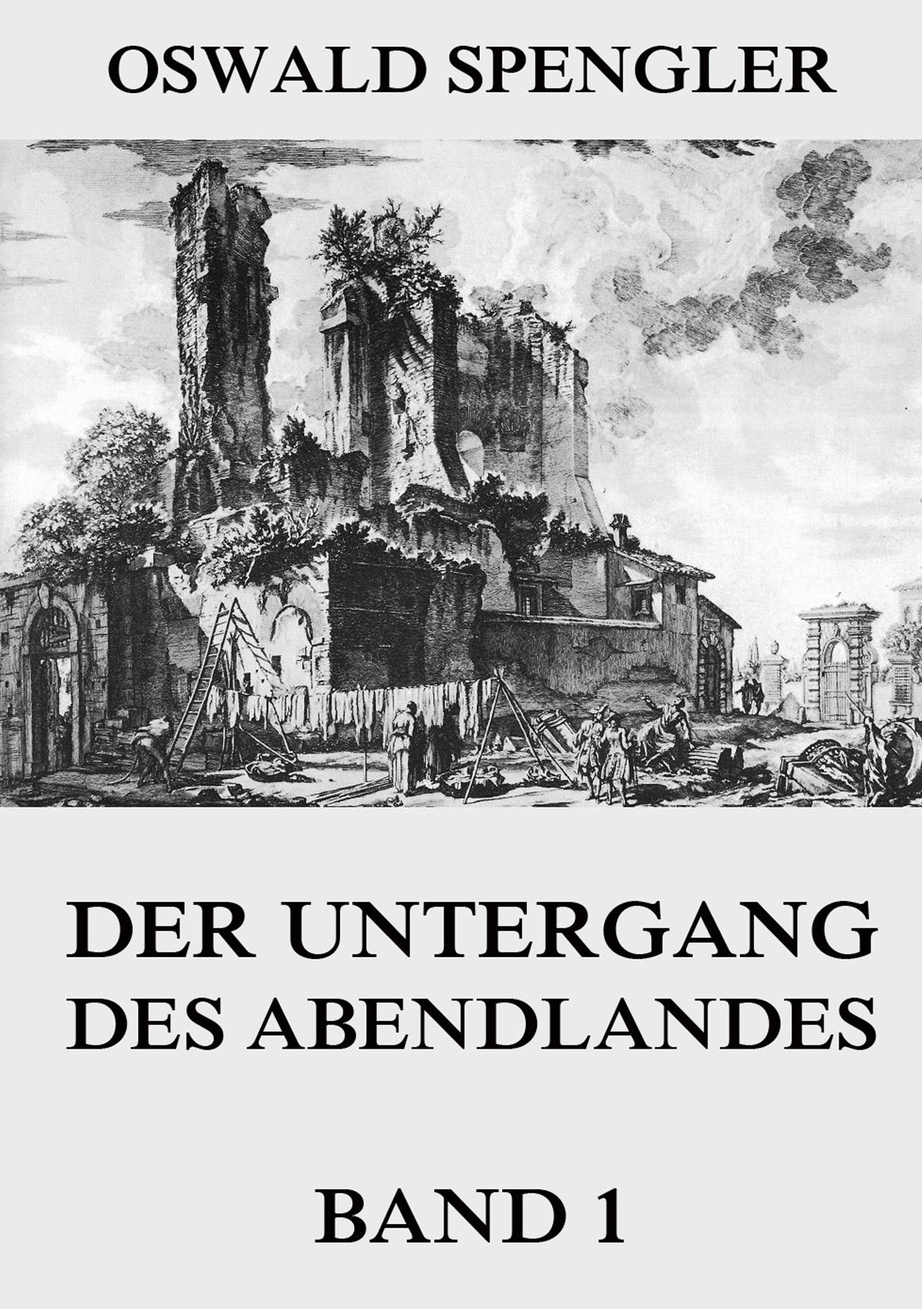 Vorderes Coverbild Der Untergang des Abendlandes, Band 1