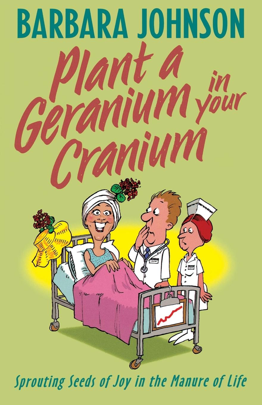 Vorderes Coverbild Plant a Geranium in Your Cranium