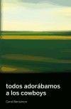 Vorderes Coverbild Todos adorábamos a los cowboys