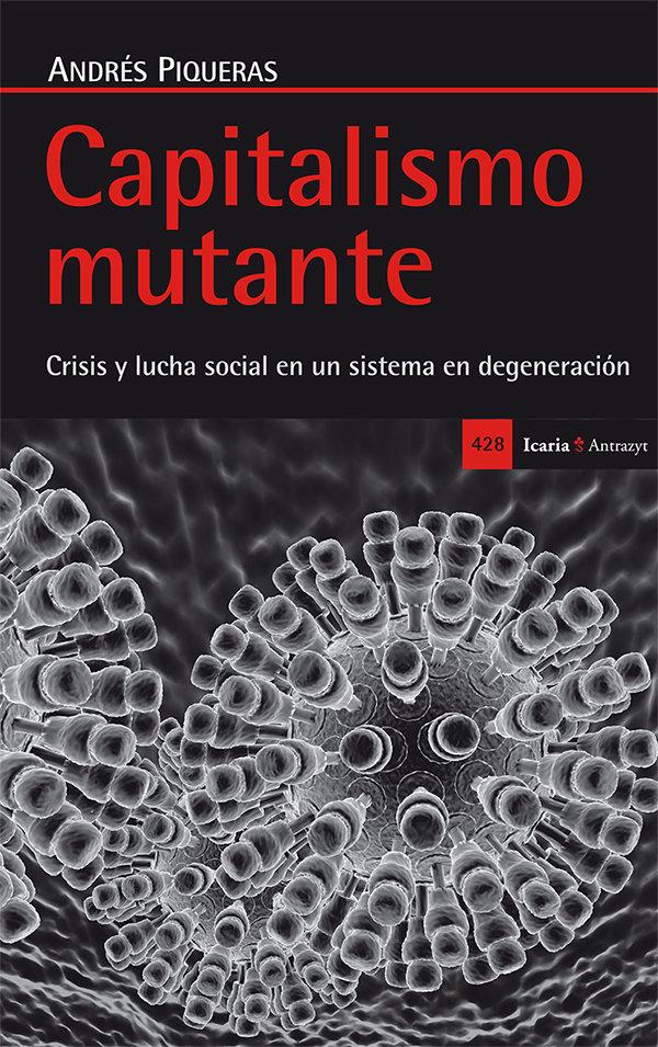 Vorderes Coverbild Capitalismo mutante : crisis y lucha social en un sistema en degeneración