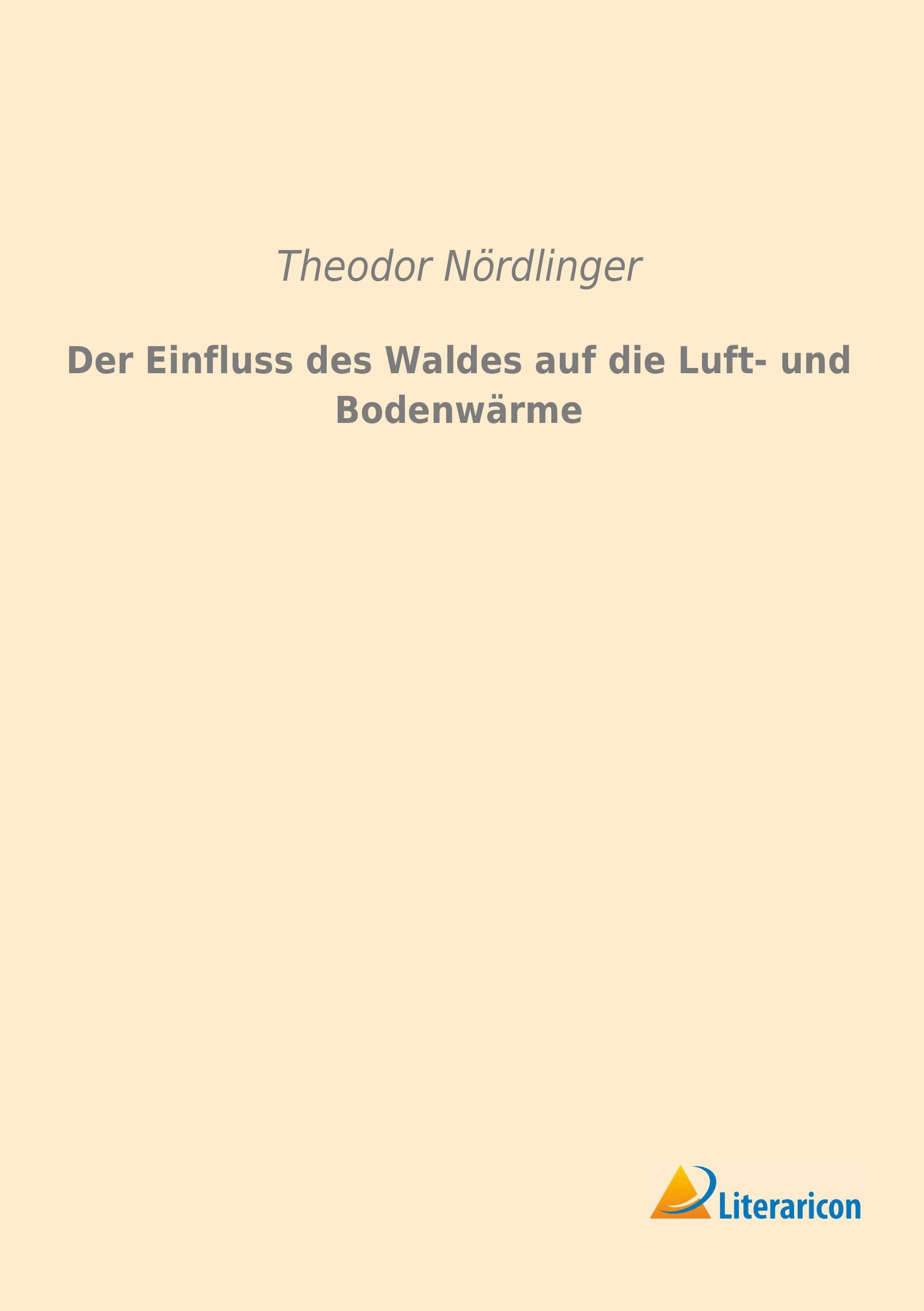 Vorderes Coverbild Der Einfluss des Waldes auf die Luft- und Bodenwärme