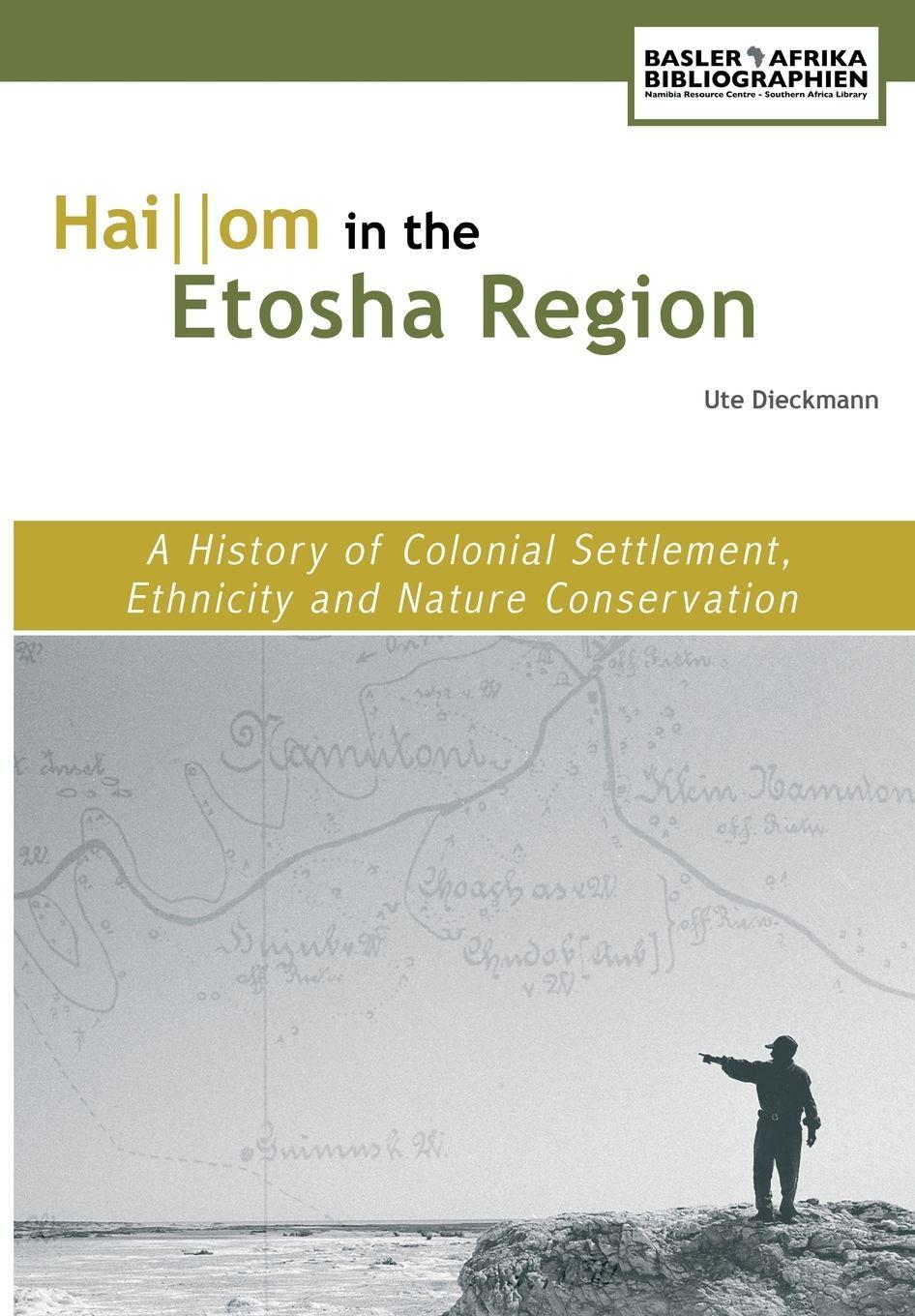 Vorderes Coverbild Hai||om in the Etosha Region. A History of Colonial Settlement, Ethnicity and Nature Conservation