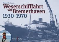 Vorderes Coverbild Weserschifffahrt vor Bremerhaven 1930-1970