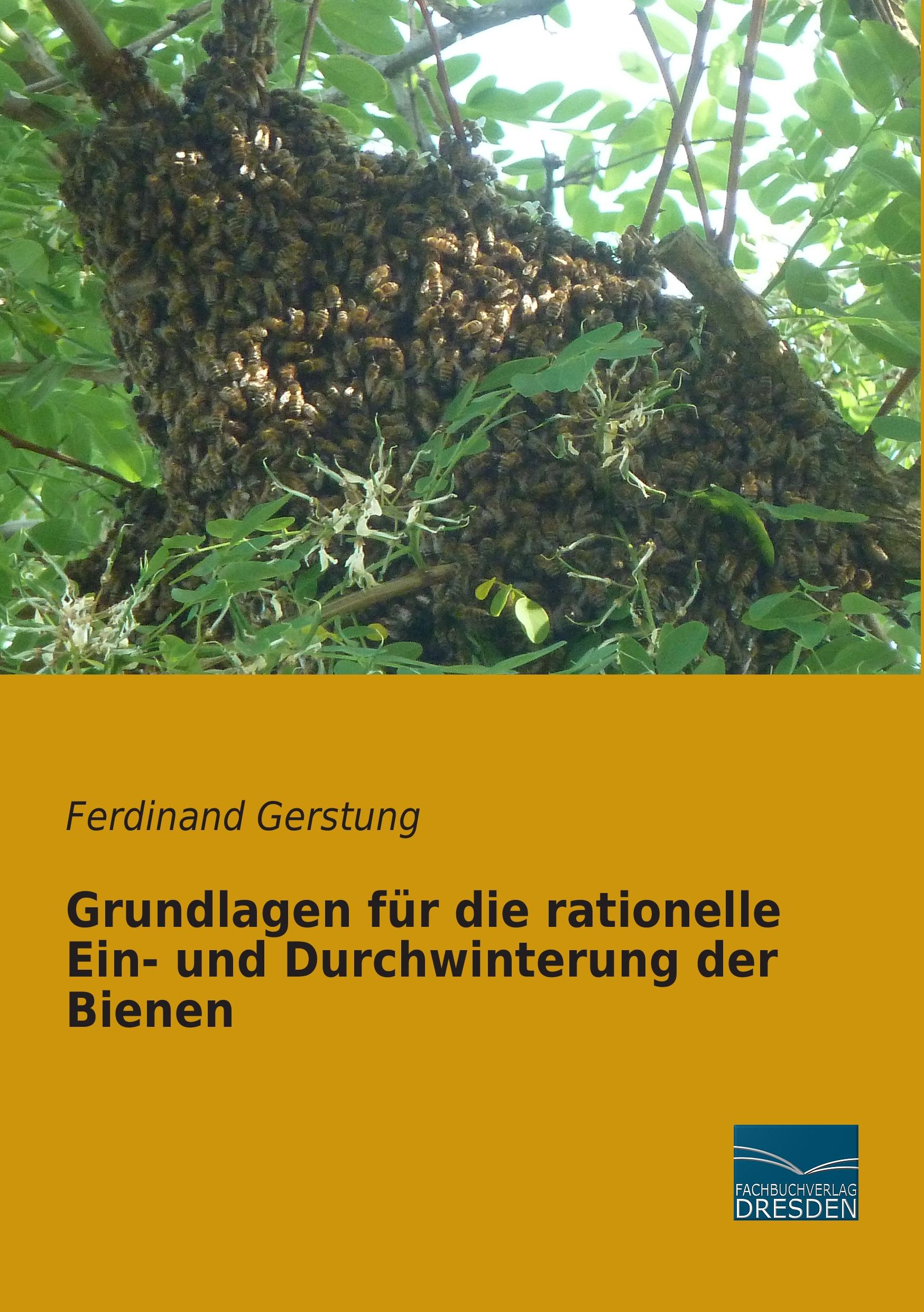Vorderes Coverbild Grundlagen für die rationelle Ein- und Durchwinterung der Bienen