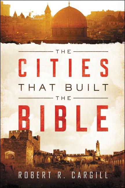 Vorderes Coverbild The Cities That Built the Bible