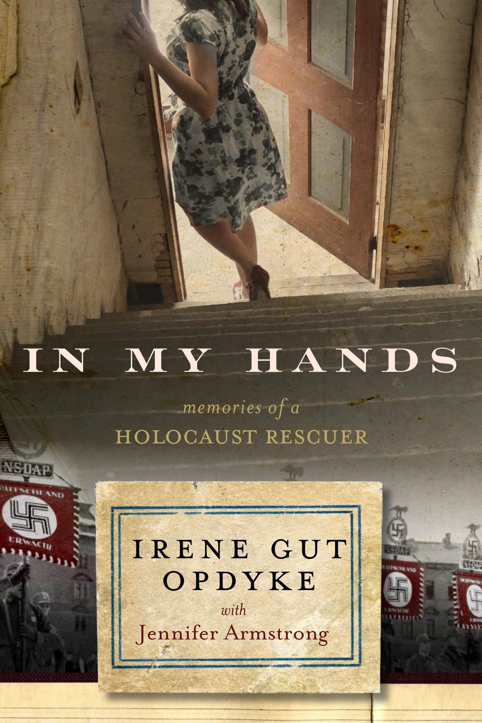 Vorderes Coverbild In My Hands: Memories of a Holocaust Rescuer