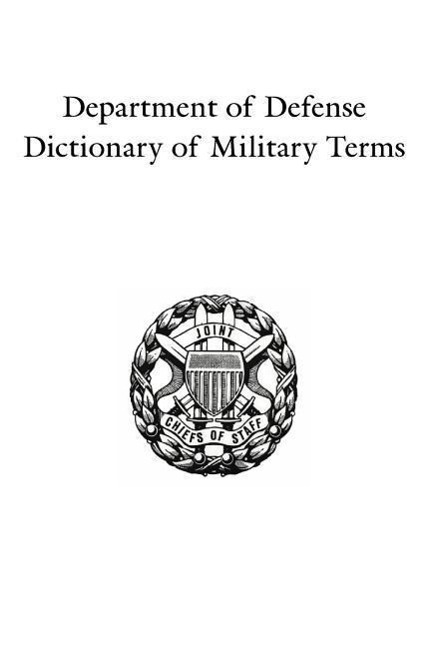 Vorderes Coverbild Department of Defense Dictionary of Military Terms: Joint Terminology Master Database as of 10 June 1998
