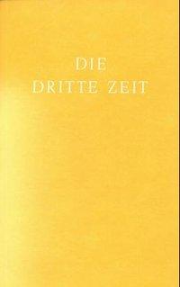 Vorderes Coverbild Die Dritte Zeit. Wiederkunft des Herrn