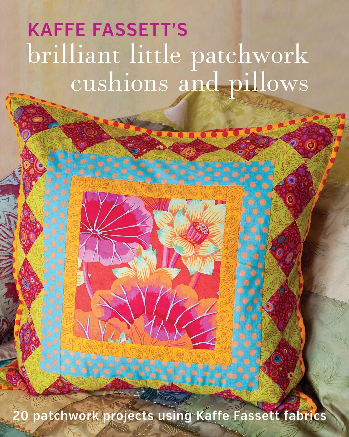 Vorderes Coverbild Kaffe Fassett's Brilliant Little Patchwork Cushions and Pillows