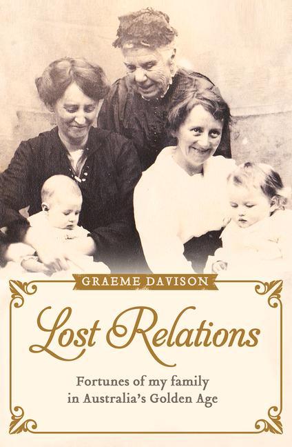 Vorderes Coverbild Lost Relations: Fortunes of My Family in Australia's Golden Age