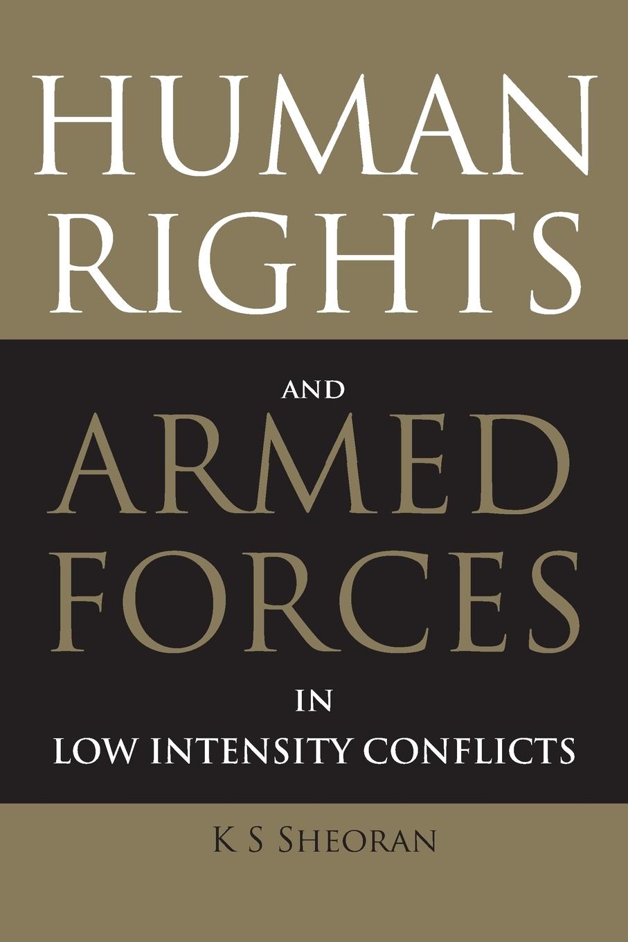Vorderes Coverbild Human Rights and Armed Forces in Low Intensity Conflicts