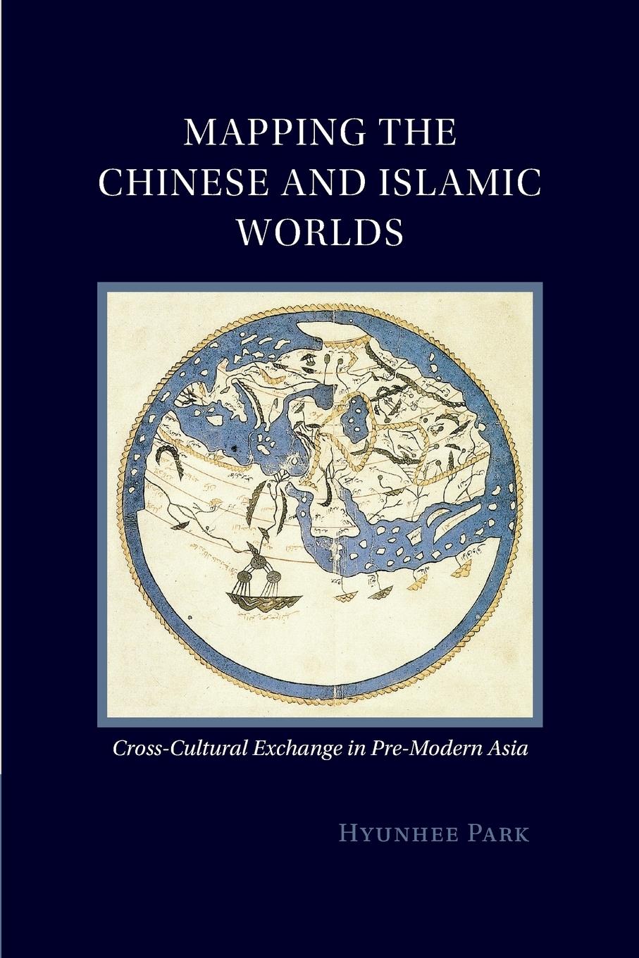 Vorderes Coverbild Mapping the Chinese and Islamic Worlds