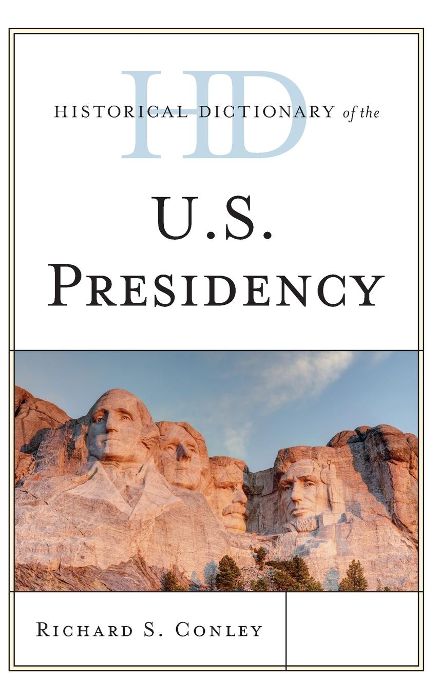Vorderes Coverbild Historical Dictionary of the U.S. Presidency