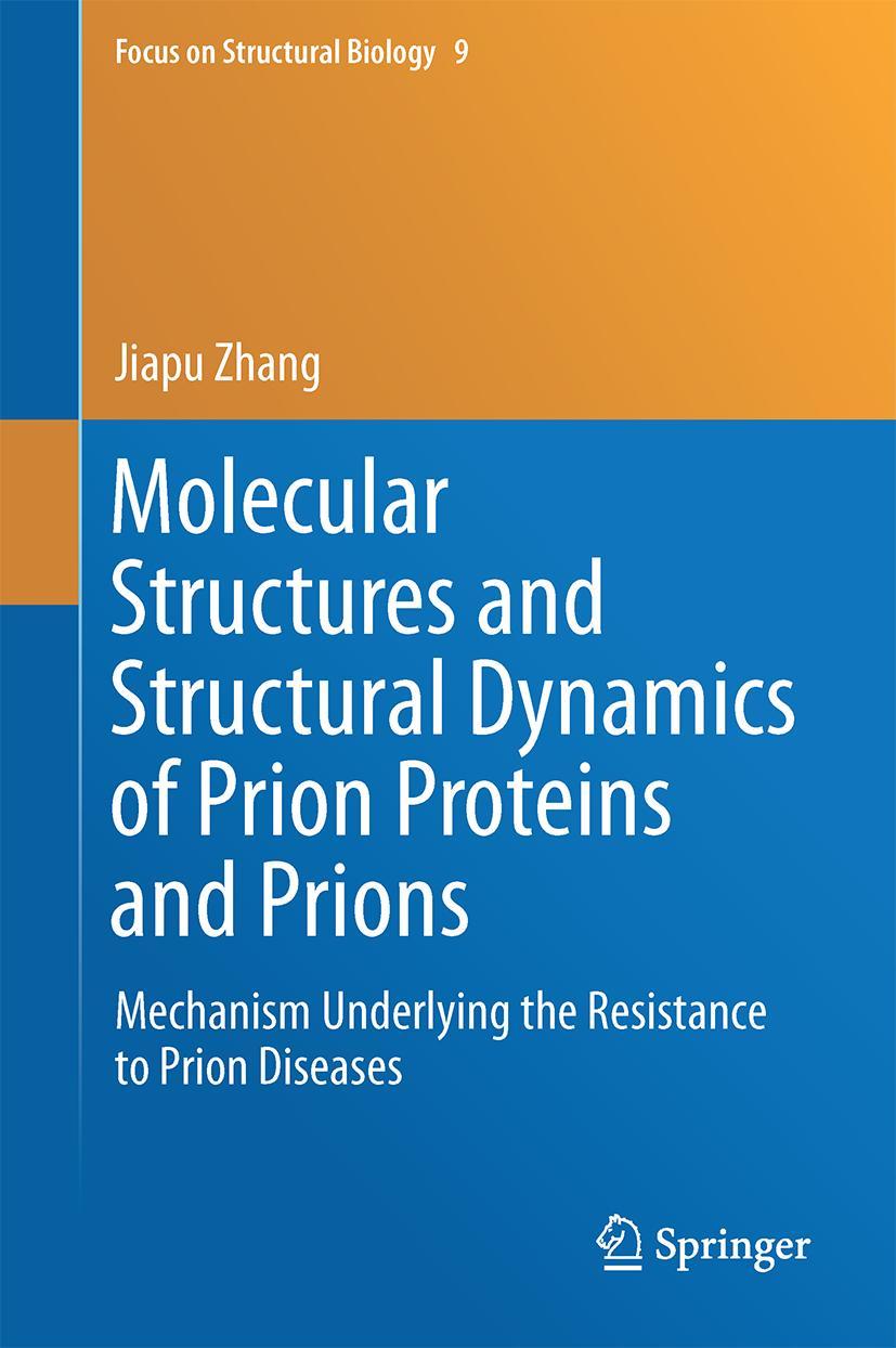 Vorderes Coverbild Molecular Structures and Structural Dynamics of Prion Proteins and Prions
