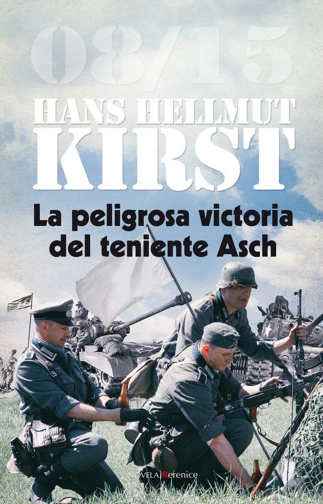 Vorderes Coverbild La peligrosa victoria del teniente Asch. 08/15 III