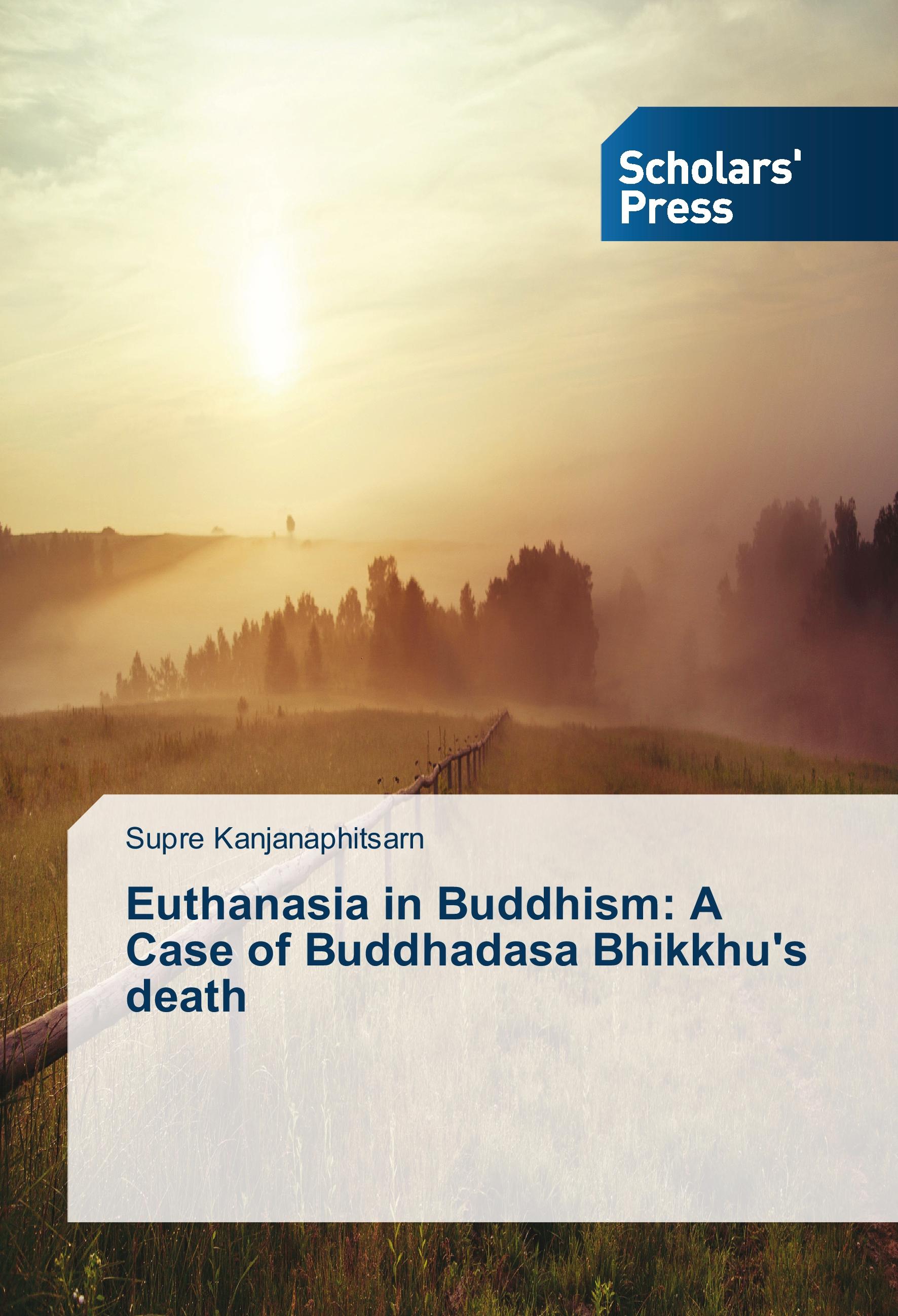 Vorderes Coverbild Euthanasia in Buddhism: A Case of Buddhadasa Bhikkhu's death