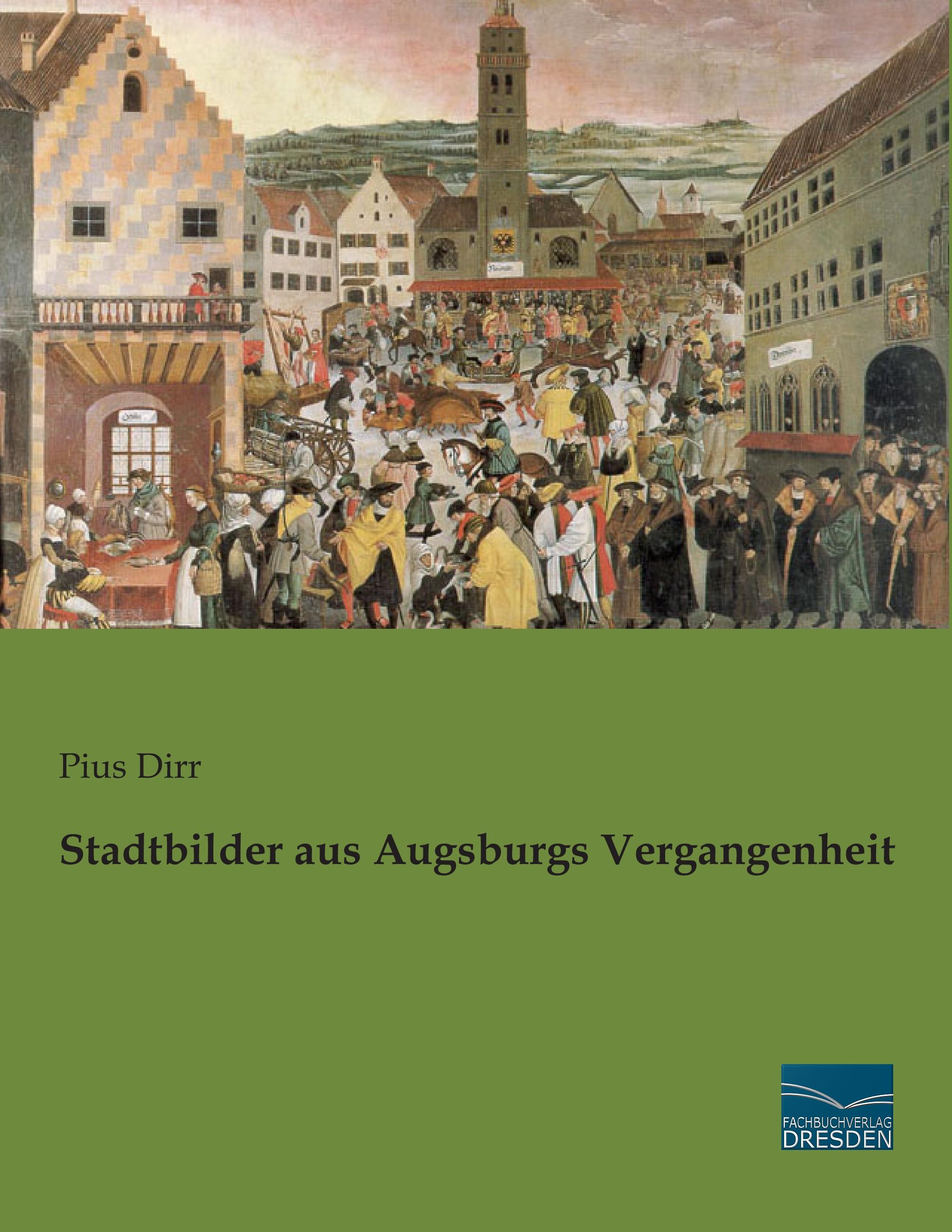 Vorderes Coverbild Stadtbilder aus Augsburgs Vergangenheit